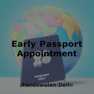Early Passport Appointment Jhandewalan Delhi - AM Global - 9999422422